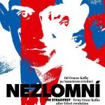 Nezlomní | Od Franze Kafky po sametovou revoluci