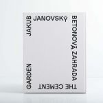 Jakub Janovský | Betonová zahrada
