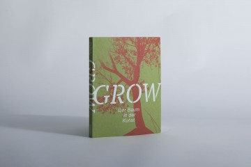 Katalog GROW - Der Baum in der Kunst