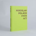 Miroslav Polách - Four Act