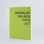 Miroslav Polách - Four Act