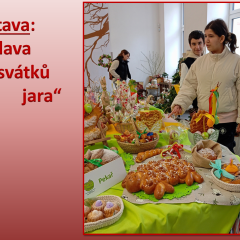Výstava: ,, Oslava svátků jara"