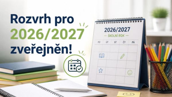Rozvrh na školní rok 2026/2027 zveřejněn!