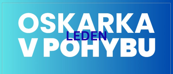 Oskarka v pohybu - leden