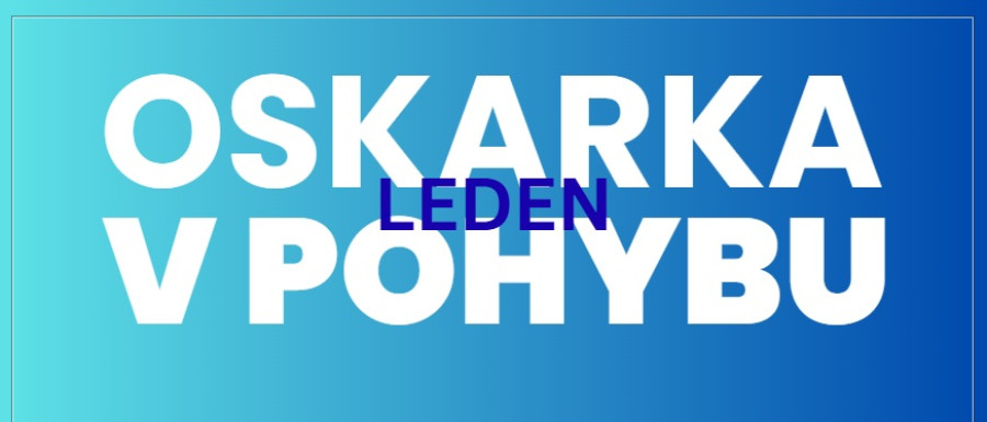 Oskarka v pohybu - leden