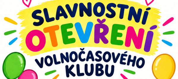 Slavnostní otevření Volnočasového klubu